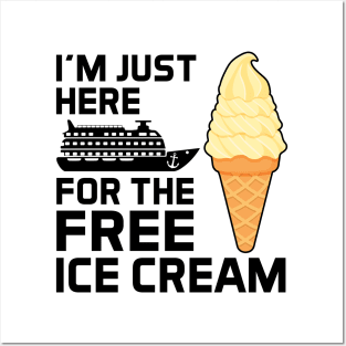 I'm Just Here For The Free Ice Cream Posters and Art